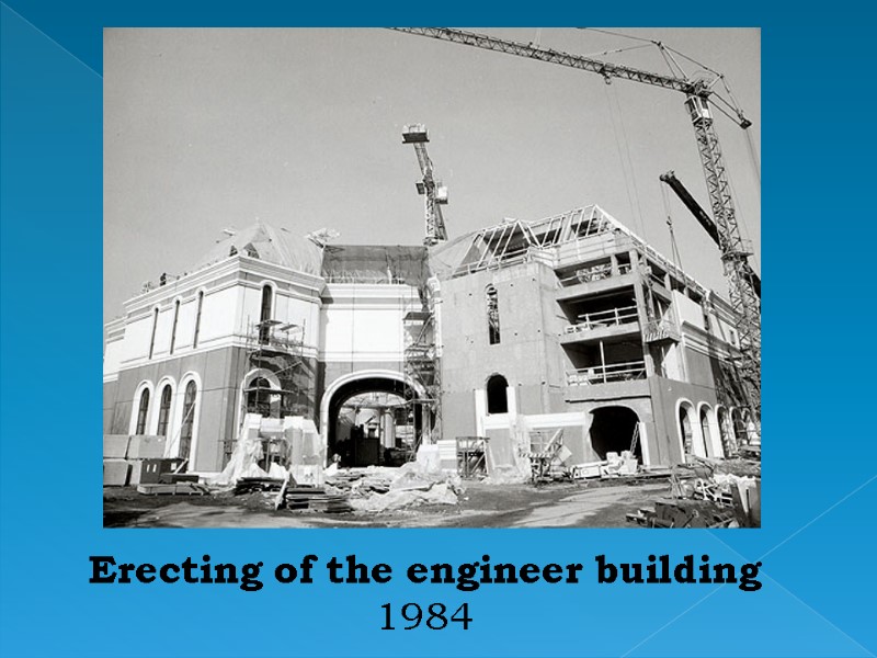 Erecting of the engineer building 1984